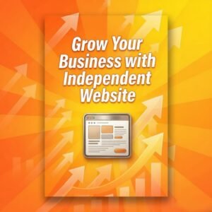 grow your business with independent website